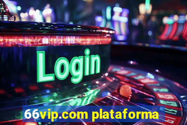 66vip.com plataforma